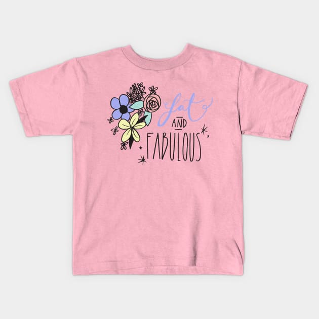 Fat and Fabulous Kids T-Shirt by oliromi